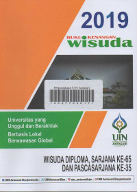 Buku Kenangan Wisuda Diploma dan Sarjana Ke-65 dan Pascasarjana Ke-35 : Wisudawan / Wisudawati UIN Antasari Banjarmasin